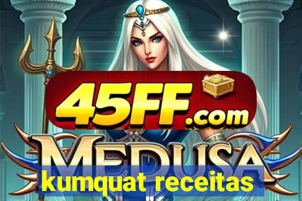 kumquat receitas